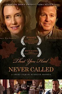 Постер к фильму «That You Had Never Called (2014)»