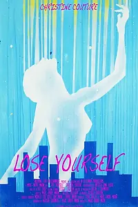 Постер к фильму «Lose Yourself (2015)»