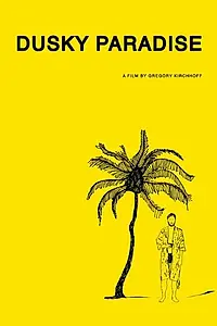 Постер к фильму «Dusky Paradise (2016)»