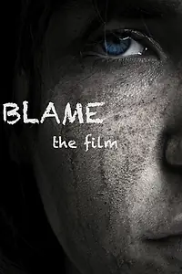 Постер к фильму «Blame (2014)»