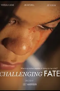 Постер к фильму «Challenging Fate (2014)»
