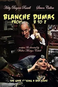 Постер к фильму «Blanche Dumas from B to Z (2014)»