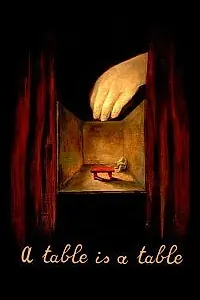 Постер к фильму «A Table Is a Table (2001)»