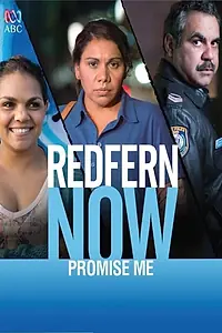 Главный постер фильма «Redfern Now: Promise Me (2015)»