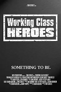 Постер к фильму «Working Class Heroes (2015)»