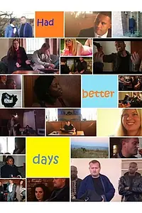 Постер к фильму «Had Better Days (2016)»