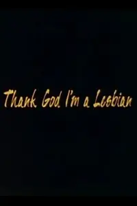 Постер к фильму «Thank God I'm a Lesbian (1992)»