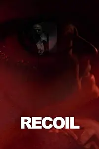 Постер к фильму «Recoil (2014)»