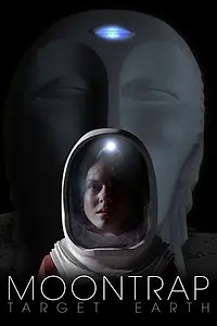 Постер к фильму «Лунная ловушка: Цель – Земля (2017)»