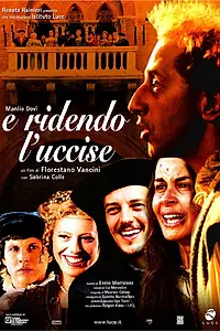 Постер к фильму «E ridendo l'uccise (2005)»