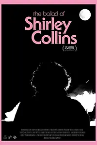 Главный постер фильма «The Ballad of Shirley Collins (2017)»