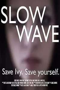 Постер к фильму «Slow Wave (2014)»