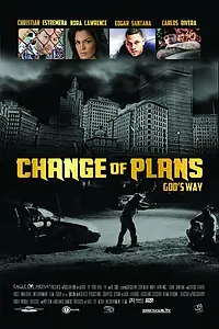 Главный постер фильма «Change of Plans God's Way (2014)»