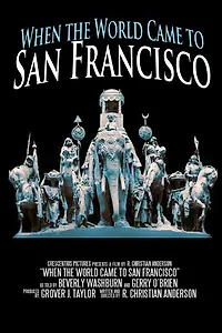 Главный постер фильма «When the World Came to San Francisco (2015)»