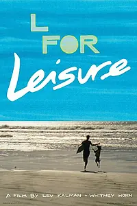 Постер к фильму «L for Leisure (2014)»