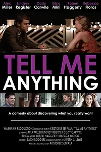 Главный постер фильма «Tell Me Anything (2015)»