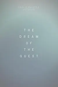 Главный постер фильма «The Dream of the Guest»