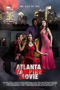 Постер к фильму «Atlanta Vampire Movie (2018)»