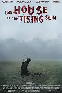 Постер к фильму «The House of the Rising Sun (2014)»