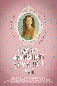 Главный постер фильма «Caroline's Unconventional Birthday Party Bash (2014)»