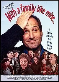Постер к фильму «With a Family Like Mine... (1999)»