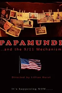 Главный постер фильма «Papamundi and the 9/11 Mechanism (2014)»