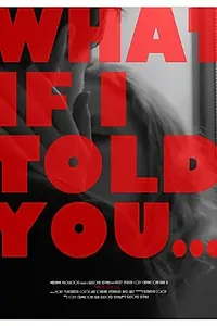 Постер к фильму «What If I Told You... (2014)»