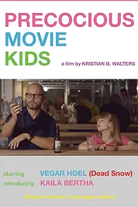 Постер к фильму «Precocious Movie Kids (2014)»