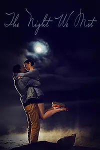 Главный постер фильма «The Night We Met (2019)»