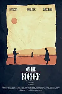 Постер к фильму «On the Border (2015)»