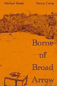 Постер к фильму «Borne of Broad Arrow (2014)»