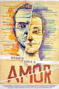 Постер к фильму «Ensaio sobre o amor (2014)»