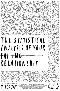 Главный постер фильма «The Statistical Analysis of Your Failing Relationship (2015)»