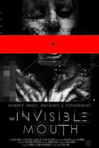 Постер к фильму «The Invisible Mouth»
