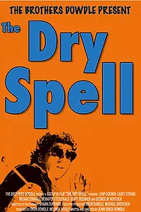 Постер к фильму «The Dry Spell (2005)»
