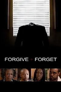 Главный постер фильма «Forgive and Forget (2015)»