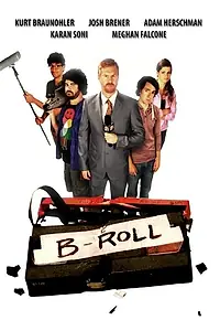 Постер к фильму «B-Roll (2019)»