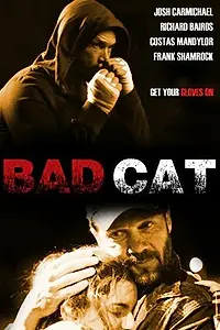 Постер к фильму «Bad Cat (2015)»