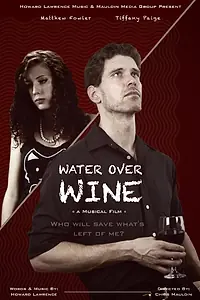 Постер к фильму «Water Over Wine (2015)»