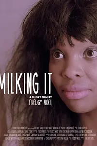 Постер к фильму «Milking It (2015)»
