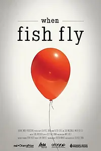 Постер к фильму «When Fish Fly (2014)»