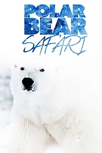 Постер к фильму «Polar Bear Safari (2000)»