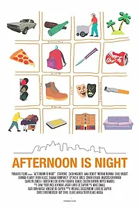 Постер к фильму «Afternoon Is Night (2015)»