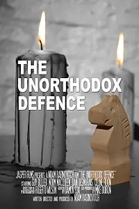 Главный постер фильма «The Unorthodox Defense (2015)»