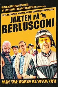 Главный постер фильма «Jakten på Berlusconi (2014)»