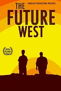 Постер к фильму «The Future West (2014)»