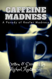 Постер к фильму «Caffeine Madness (2014)»