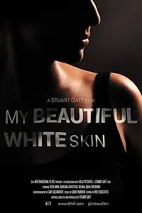Постер к фильму «My Beautiful White Skin (2015)»