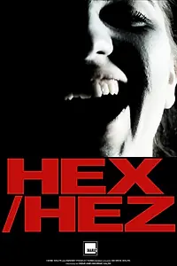 Постер к фильму «Hex/Hez (2014)»