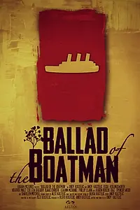 Главный постер фильма «Ballad of the Boatman (2014)»